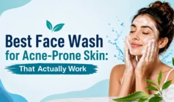 Face Wash for Acne-Prone Skin