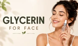 Glycerin for Face